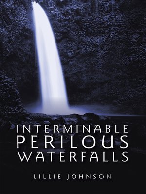 cover image of Interminable Perilous Waterfalls